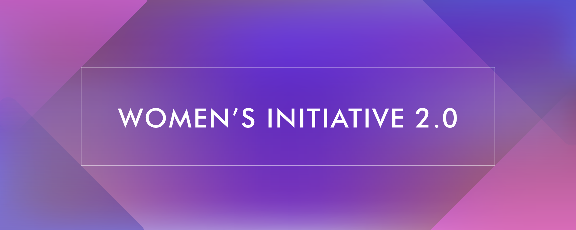 Women's Initiative 2.0